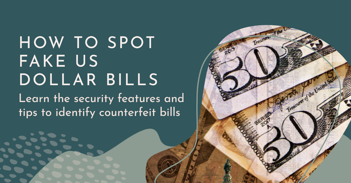 How to Identify Counterfeit Money